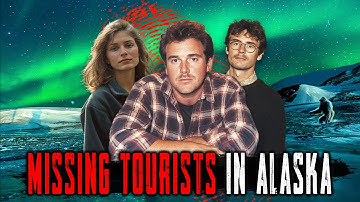 Why Do People Keep Disappearing in Alaska? 3 Unexplained Disappearances
