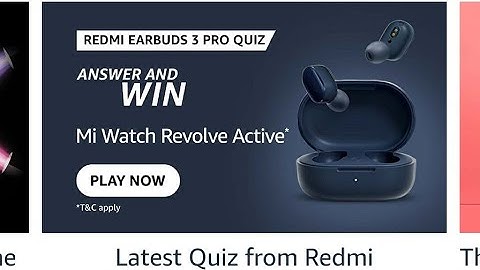 Amazon Redmi Earbuds 3 Pro Quiz Answers Today | Win Mi Watch Revolve Active | 4 September 2021