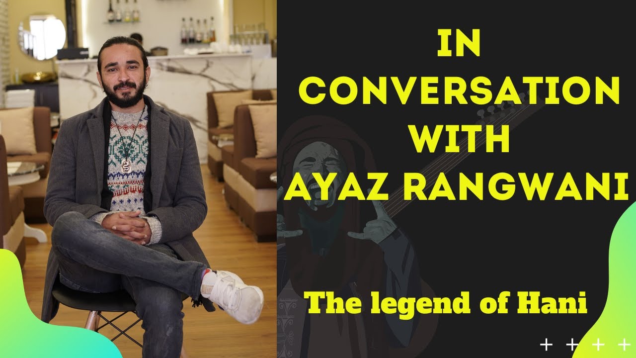 In Conversation with Ayaz Rangwani | The Legend of Hani - YouTube