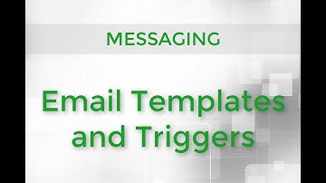 Messaging - Email Templates and Triggers