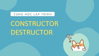 [Object-Oriented Programming - Lesson 3] Constructors and Destructors in OOP