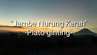Lirik Lagu Karo 2019  'Jambe Nurung Kerah' -Plato Ginting-