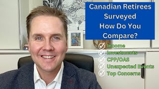 Canadian Retirees Surveyed - How Do You Compare?