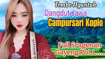 Full Nonstop Campursari Koplo Sragenan _ Dangdut Jawa Koplo Paling Enak Di dengar Tombo Ngantuk
