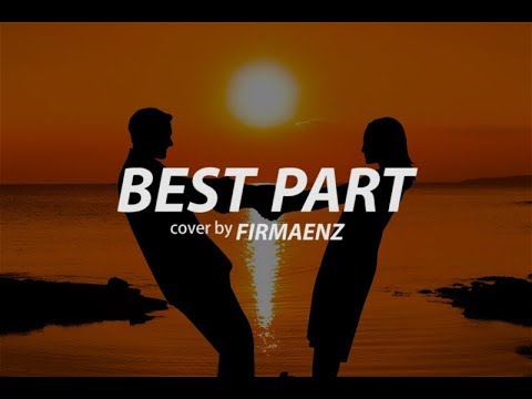 best-part---daniel-caesar-feat.-h.e.r-(cover-by-firmaenz)