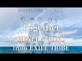 【歌詞付き】 Together/GENERATIONS from EXILE TRIBE