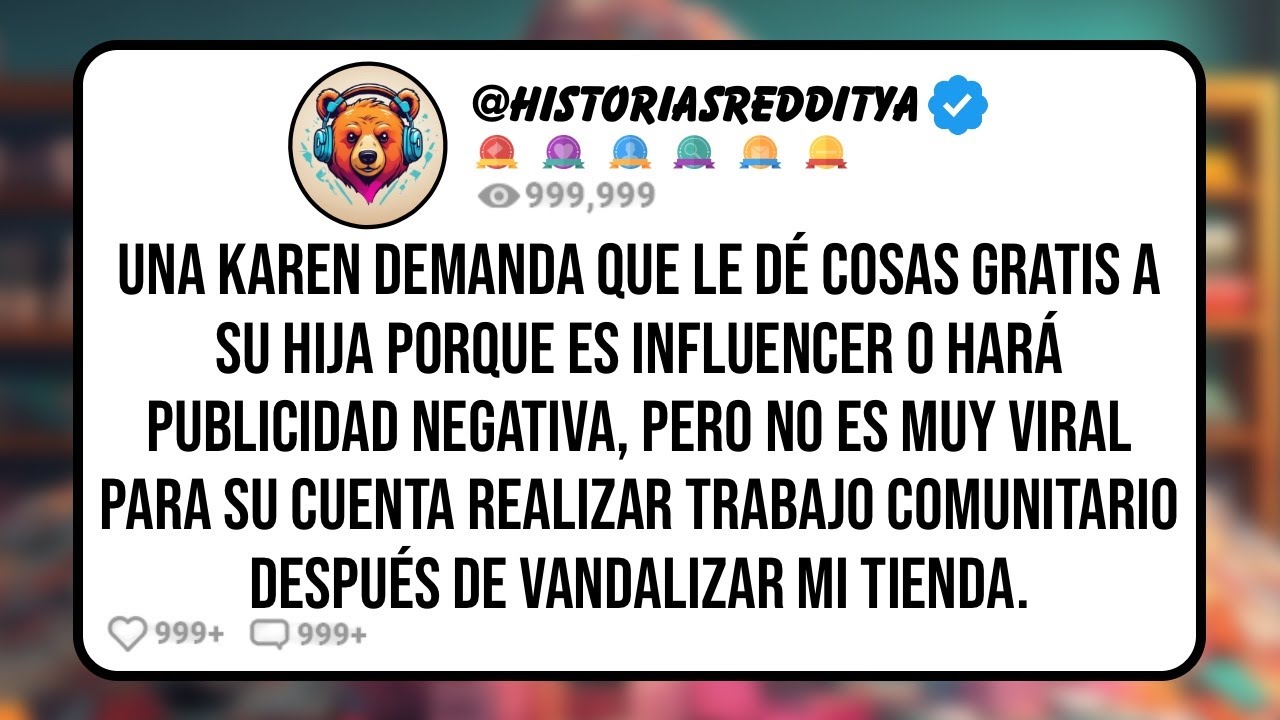 Una KAREN Demanda que le Dé Cosas Gratis a su Hija Porque es Influencer o Hará Publicidad Nega...