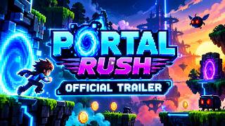 PORTAL RUSH — OFFICIAL TRAILER | 2D Pixel Platformer