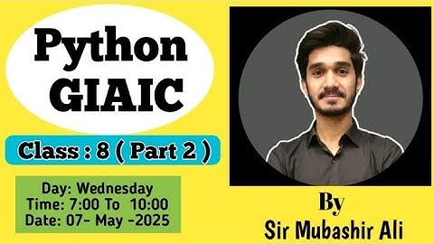 GIAIC: Python OOP Class ( Part - II ) Quarter 3 Sir Mubashir Ali