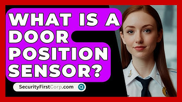 What Is A Door Position Sensor? - SecurityFirstCorp.com