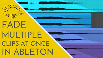 Fade Multiple Clips At Once In Ableton