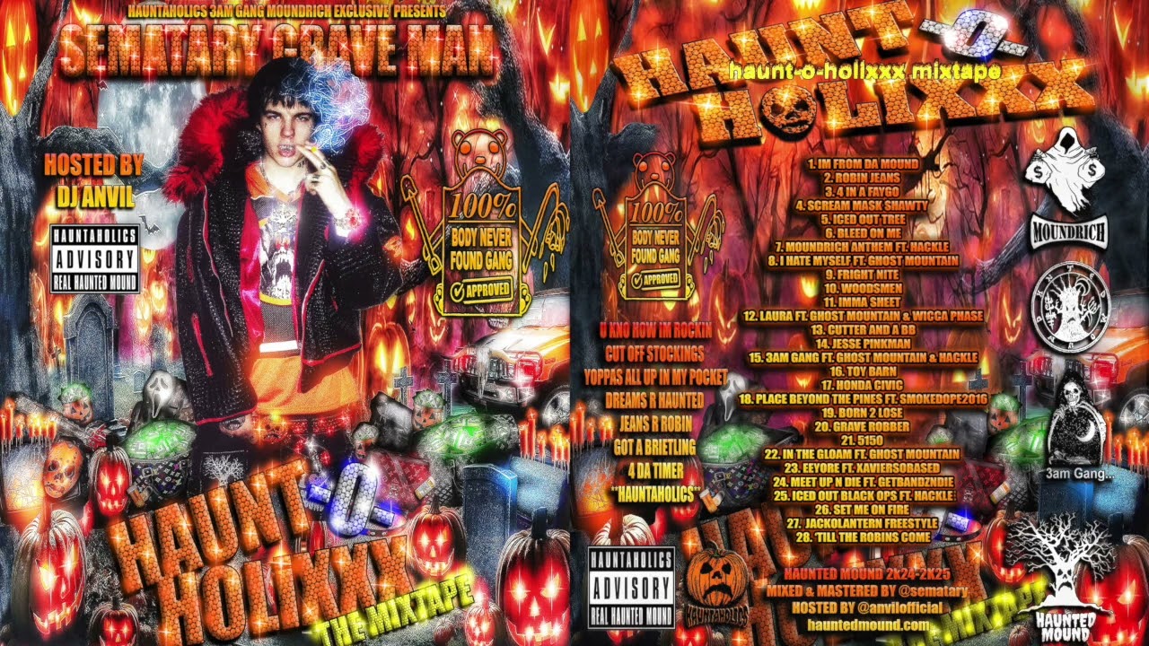 SEMATARY - HAUNT-O-HOLIXXX THE MIXTAPE (FULL MIXTAPE) hosted by dj anvil **MOUNDRICH EXCLUSIVE**