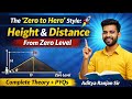 Zero to Hero Style: Height & Distance From Zero Level 🚀 | Complete Theory + PYQs | Aditya Ranjan Sir
