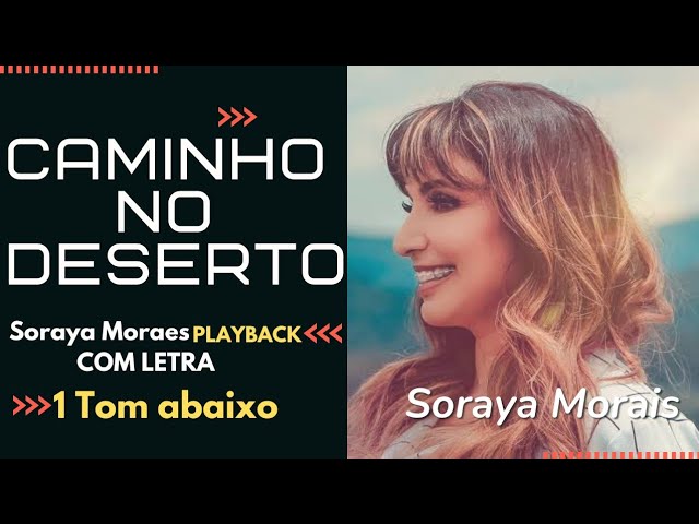 Caminho no Deserto - Soraya MoraesPlayBack 1 Tom Abaixo(legendado) 