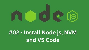 🔥 #03: How to Install node js, NVM and Visual studio code