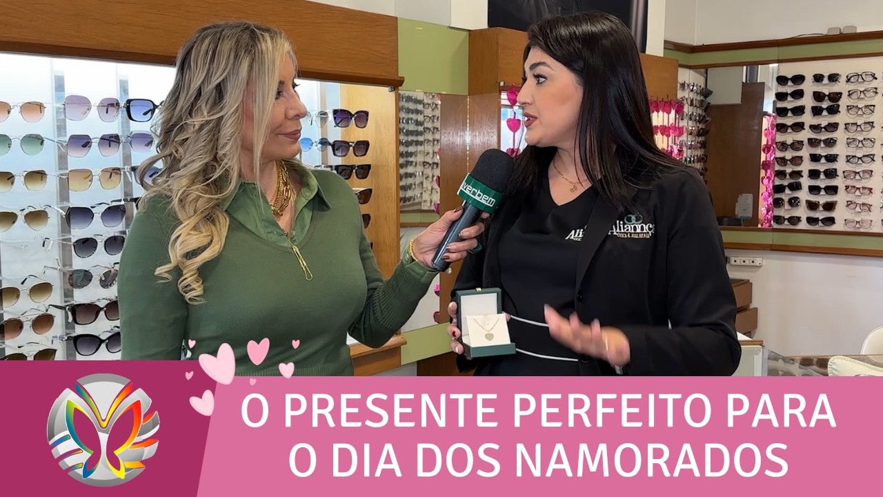 Escolhemos as melhores opções de presente para o Dia dos Namorados | Ótica & Relojoaria Aliannça
