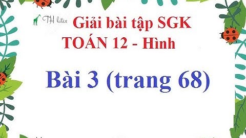 Bài tập 3 trang 68 đại số 12