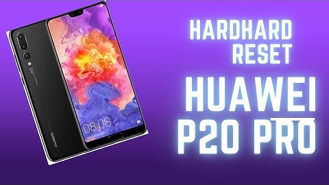 Forget the password / Factory reset a Huawei P20 Pro phone.