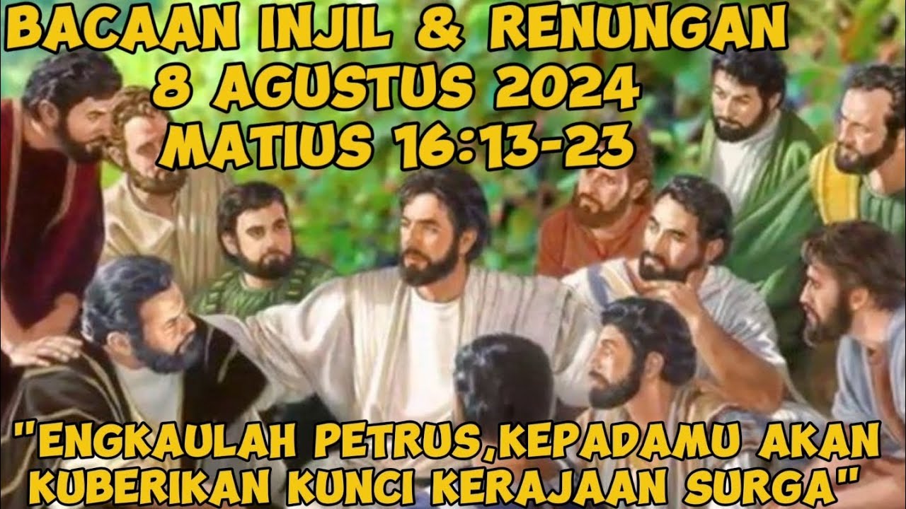 Bacaan Injil & Renungan 8 Agustus 2024 - 