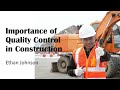 Importance of Quality Control in Construction