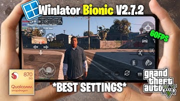 Winlator Bionic Ludashi V2.7.2 New Update Today | Gta 5 Mobile 📲 60 FPS Settings For Low End Device🔥