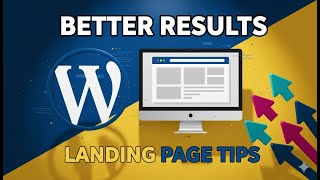 Get Your Clients Better Results With These 5 Landing Page Tips
