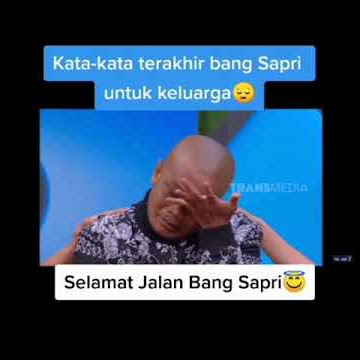 story wa | Kata Kata terakhir bang sapri untuk keluarga