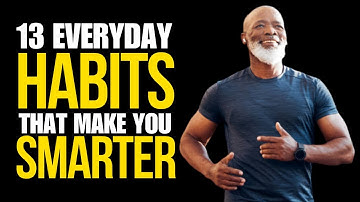 13 Habits That Will Make You Smarter EVERY Day [2024]
