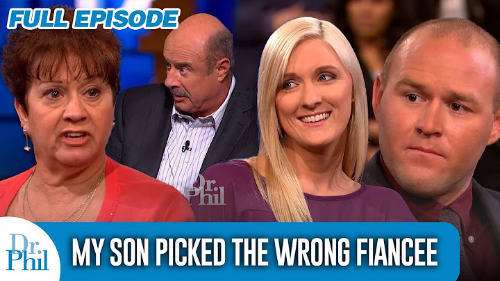 My Son Picked the Wrong Fiancée | FULL EPISODE | Dr. Phil