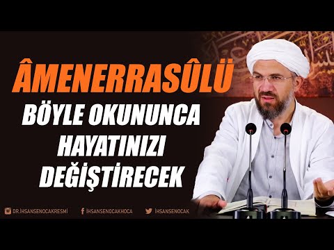 Âmenerrasûlü  Böyle Okununca Hayatınızı Değiştirecek | İhsan Şenocak