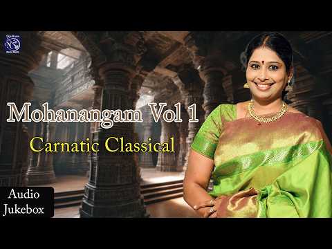 Mohanangam Vol. 1 | Nithyasree Mahadevan | Carnatic Kutcheri World | Classical Vocal