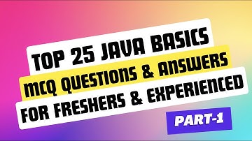 Java Basics MCQ | Java MCQ questions and answers for Freshers & Experienced candidates| Part-1