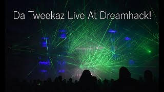 Da Tweekaz Live At Dreamhack! (Highlights)