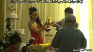 Chan Big Loon & Li Wen Wedding Dinner 2013