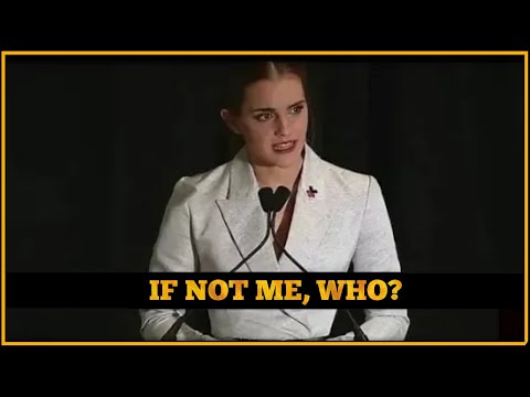 If Not Me Then Who ! Emma Watson ! A Motivational Video