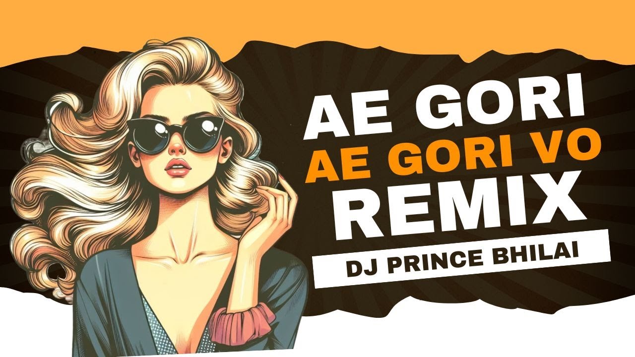 Ae Gori Ae Gori Vo  Handa  Amlesh Nagesh  Cg Remix  Dj PrinCe Bhilai