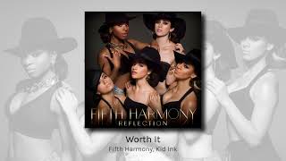 Worth It - Fifth Harmony, Kid Ink (audio)