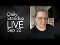 Daily Standup Live | Sep 22