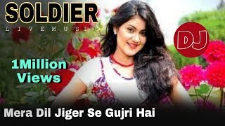 Mere Dil Jiger Se Gujri Hai - Love Mix -SOLDIER - Bollywood Old Song