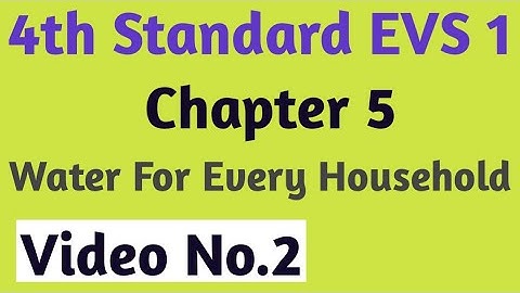 Water for Every Household std 4 | Video No.2 |4th standard EVS 1 chapter 5