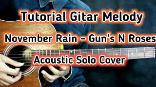 Tutorial Melody Gitar November Rain - Guns N' Roses (Acoustic Version)