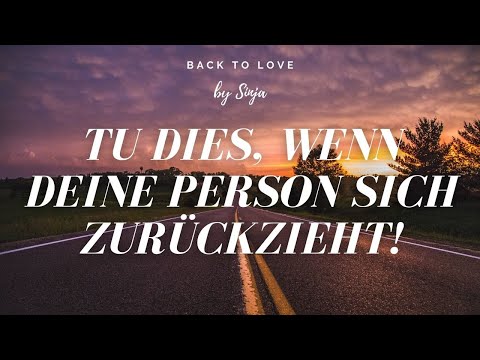 Deine bestimmte Person zieht sich ZURÜCK? Tu dies! - YouTube