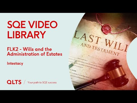 SQE2 Video Library Preview – Wills and Probate – Intestacy