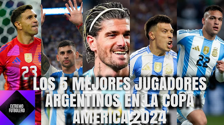 LOS 5 MEJORES JUGADORES DE ARGENTINA EN LA COPA AMERICA 2024.