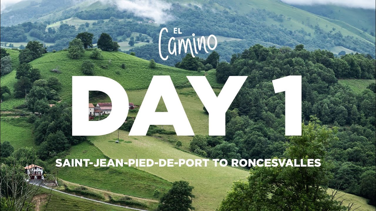Camino de Santiago Day 01 SaintJeanPieddePort to Roncesvalles