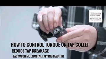 How to control torque on Tapping collet Easymech tapping machine 