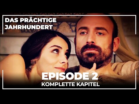 Das Prächtige Jahrhundert | Episode 2