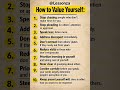 How To value yourself# quotes#goals#facts Ways to Respect Yourself | Life Changing Advice