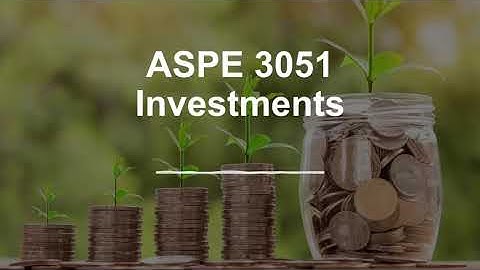 ASPE 3051 — Investments l CPA PEP & CFE Review