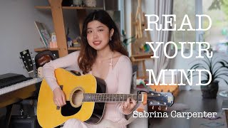 Read Your Mind - Sabrina Carpenter (Acoustic Cover)